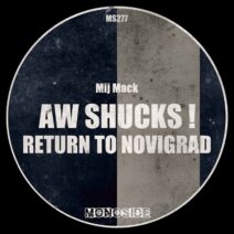 Mij Mack - Aw Shucks! [MONOSIDE]