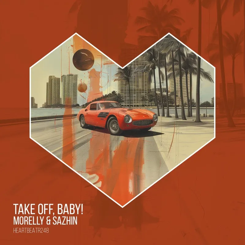 Morelly, Sazhin – Take Off, Baby!