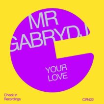 MrGabryDj - Your Love [Check In Recordings]