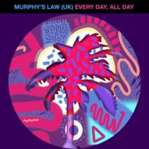 Murphy's Law (UK) - Every Day, All Day [Hot Creations]