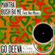 Nes Mburu, Bush B4 Me - Mantra [Go Deeva Records]