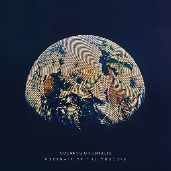 Oceanvs Orientalis - Portrait of the Obscure [Crosstown Rebels]