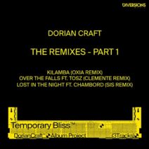 Oxia, Dorian Craft, SIS, Chambord, Clemente, Tosz - Temporary Bliss - The Remixes, Pt. 1 [Diversions Music]