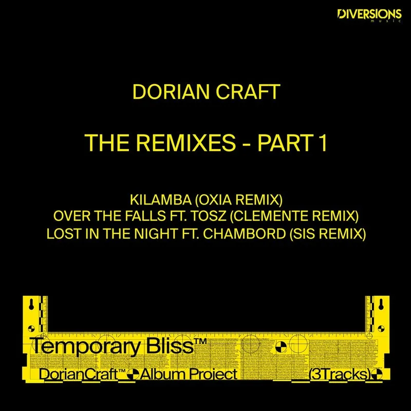 Oxia, Dorian Craft, SIS, Chambord, Clemente, Tosz - Temporary Bliss - The Remixes, Pt. 1 [Diversions Music]