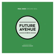 Paul Daze - Ground Seal [Future Avenue]