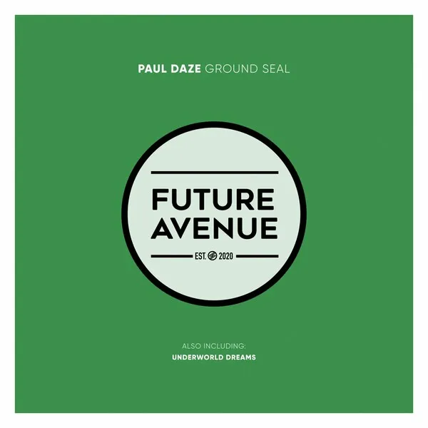 Paul Daze - Ground Seal [Future Avenue]