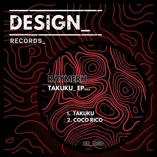 RAYMERH - Takuku [DESIGN_ Records]