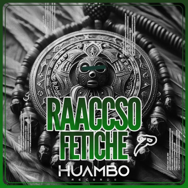 Raaccso - Fetiche [Huambo Records]