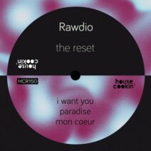 Rawdio - The Reset [House Cookin Records]