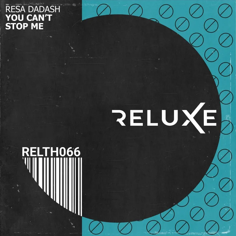 Resa Dadash - You Can't Stop Me [Reluxe Tech]