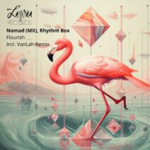 Rhythm Box, Nomad (MX) - Flourish [Laguna Records]