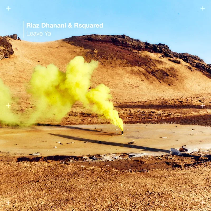 Riaz Dhanani, RSquared - Leave Ya [Knee Deep In Sound]