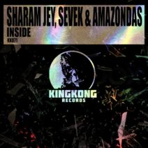 Sharam Jey, SEVEK, Amazondas - Inside [King Kong Records]
