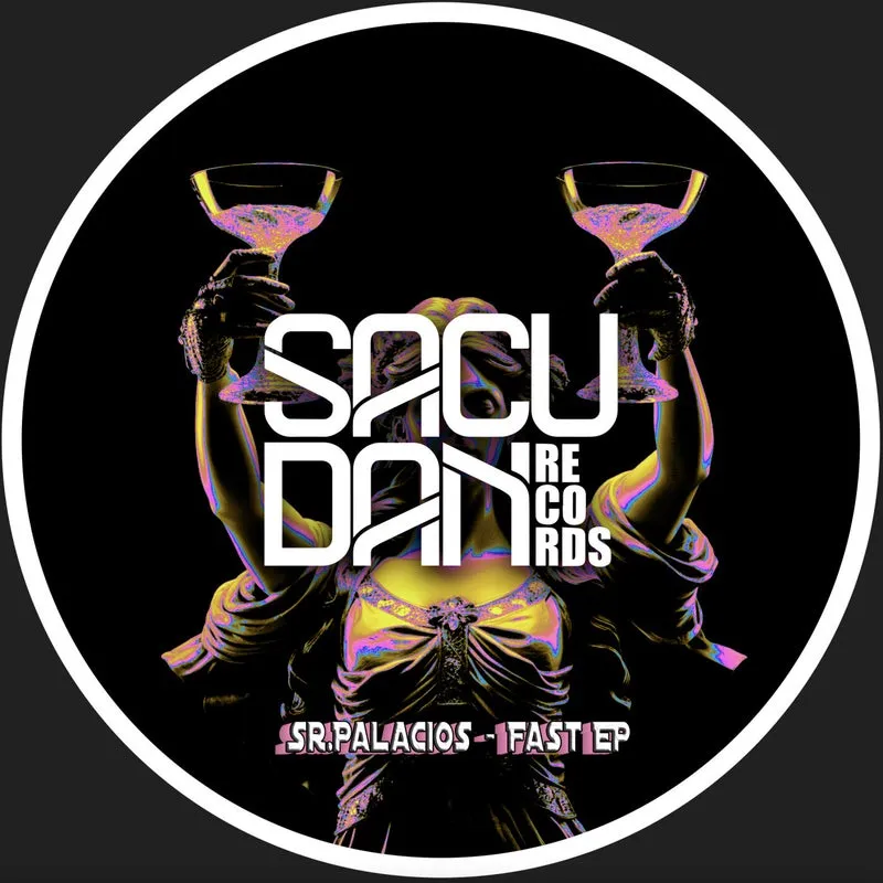 Sr. Palacios - Fast EP [Sacudan Records]