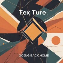 Tex Ture - Going Back Home [Fragments]