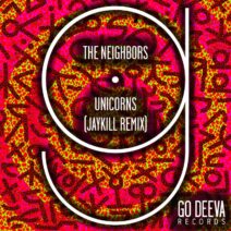 The Neighbors - Unicorns (Jaykill Remix) [GDV2406]