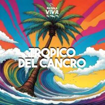 Various Artists - Tropico Del Cancro [Natura Viva]