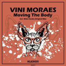 VINI MORAES - Moving The Body [Klexos Records]