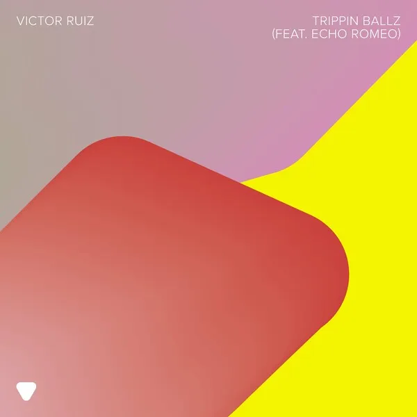 Victor Ruiz – Trippin Ballz (feat. Echo Romeo)