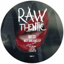 Wess - WET DREAMS EP [Rawthentic]
