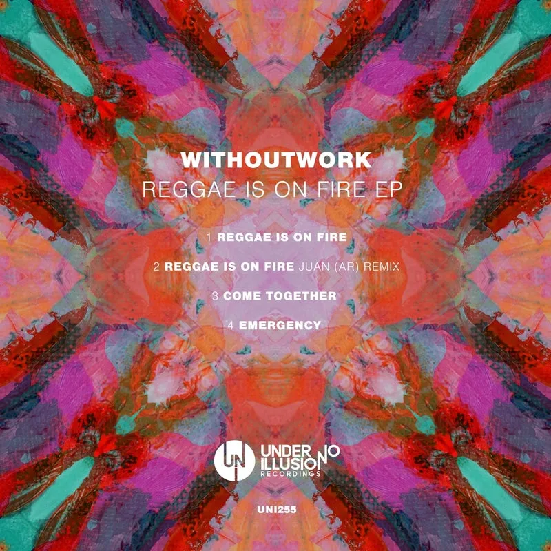 Withoutwork - Reggae Is On Fire EP [Under No Illusion]