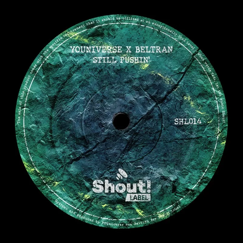 YOUniverse (IT), Beltran (BR) - Still Pushin' [Shout Label]