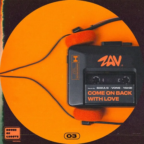 ZAV - Come On Back With Love [House Of Groove]