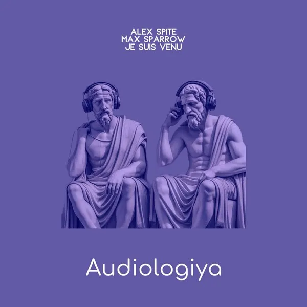 Alex Spite, Max Sparrow - Je Suis Venu [Audiologiya]