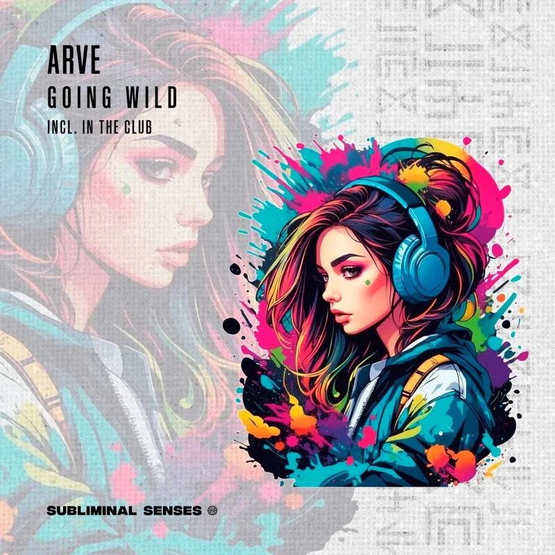 Arve - Going Wild [Subliminal Senses]