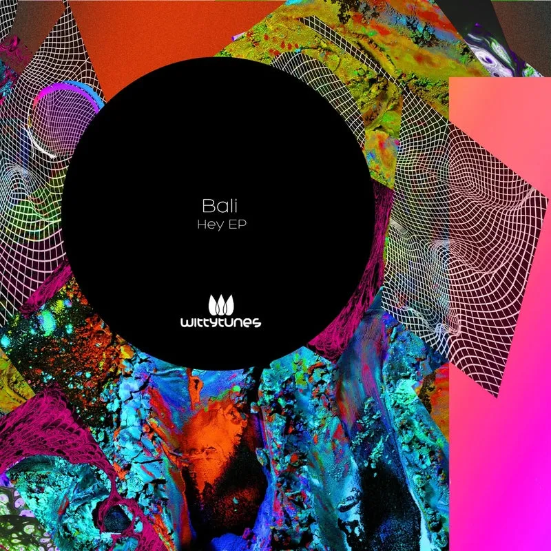 Bali - Hey EP [Witty Tunes]