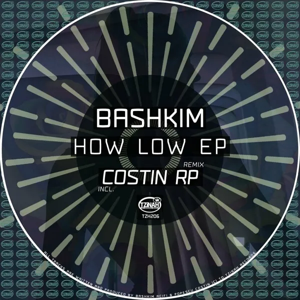 Bashkim - How Low EP [Tzinah Records]