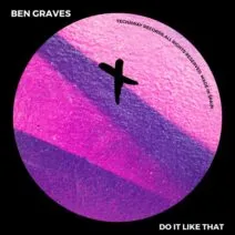 Ben Graves - Do It Like That [Techaway Records]