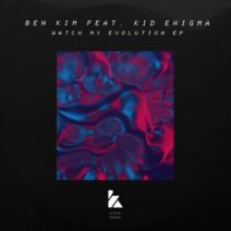 Ben Kim - Watch My Evolution EP [Kaluki Musik]