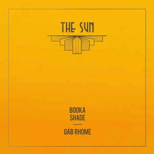 Booka Shade, Gab Rhome - The Sun [Blaufield Music]