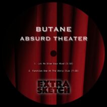 Butane - Absurd Theater [Extrasketch]
