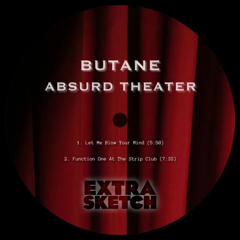 Butane - Absurd Theater [Extrasketch]