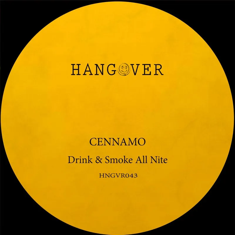Cennamo - Drink & Smoke All Nite [Hangover]