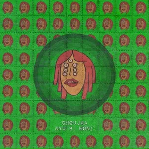 Choujaa - Nyu Bi Woni [Abracadabra Music]