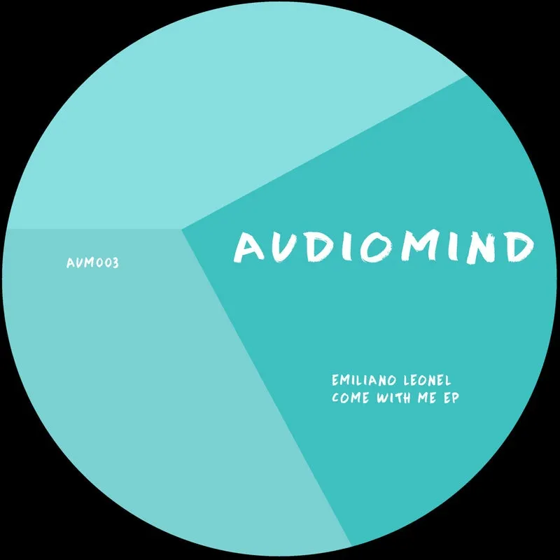 Emiliano Leonel - Come With Me EP [Audiomind]