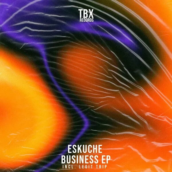 Eskuche - Business EP [TBX Records]