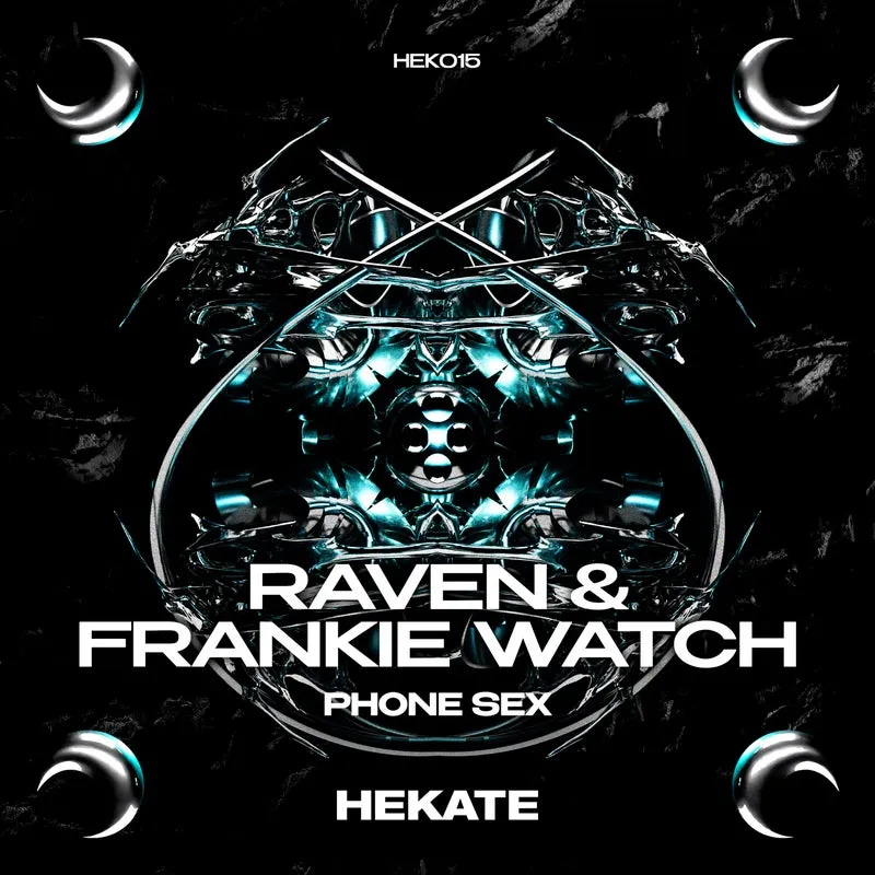 Frankie Watch, Raven (CA) - Phone Sex [HEKATE Records]