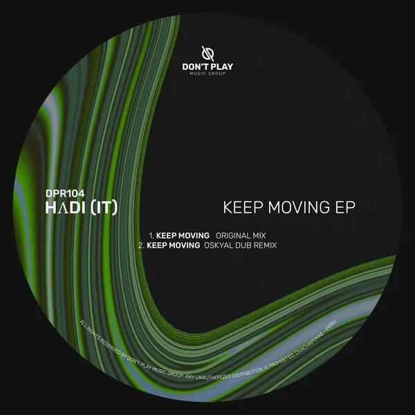 HΛDI (IT) - Keep Moving EP [Don't Play Recordings]