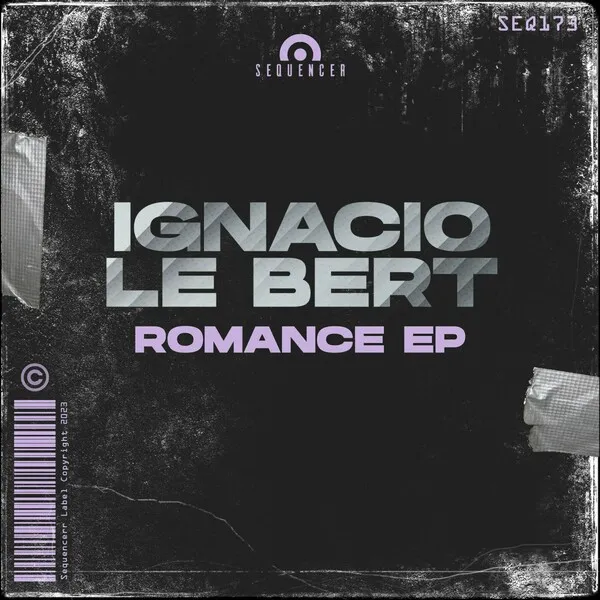Ignacio Le Bert - Romance EP [Sequencer]