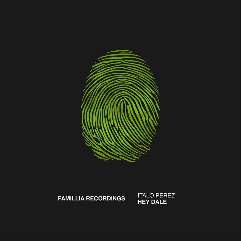 Italo Perez - Hey Dale [Famillia Recordings]