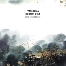 Ivan Oliva, Hector Diez - Move Your Body EP [Distance Music]