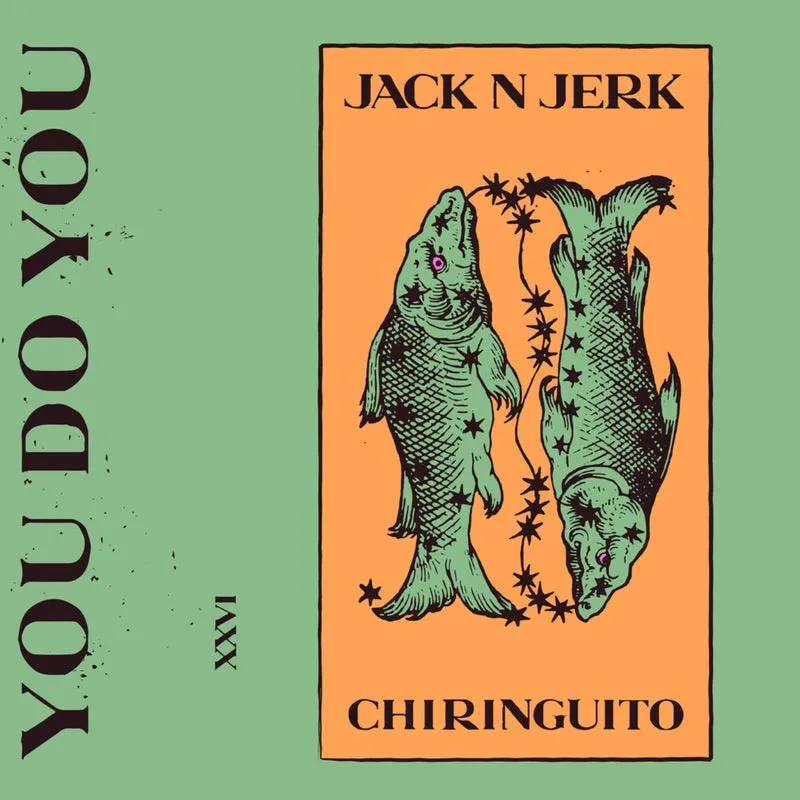 Jack N Jerk - Chiringuito [You Do You]