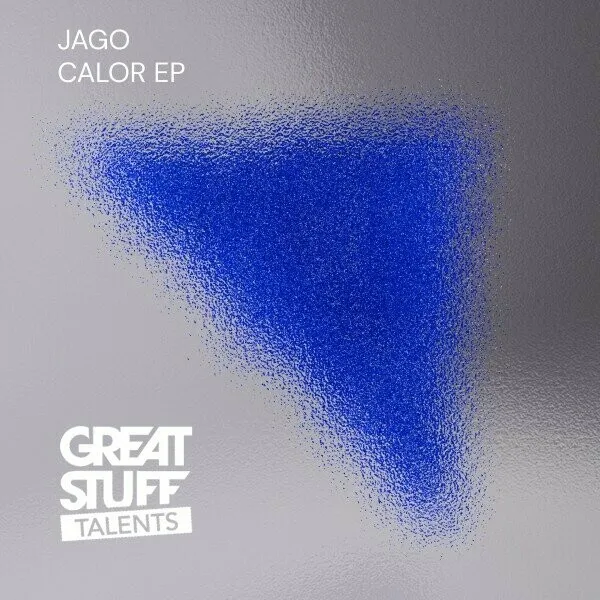 Jago - Calor EP [Great Stuff Talents]