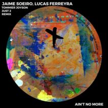 Jaime Soeiro, Lucas Ferreyra - Ain't No More EP [Techaway Records]