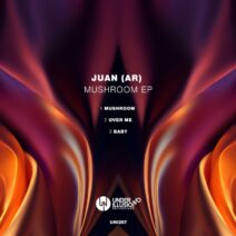 Juan (AR) - Mushroom EP [Under No Illusion]