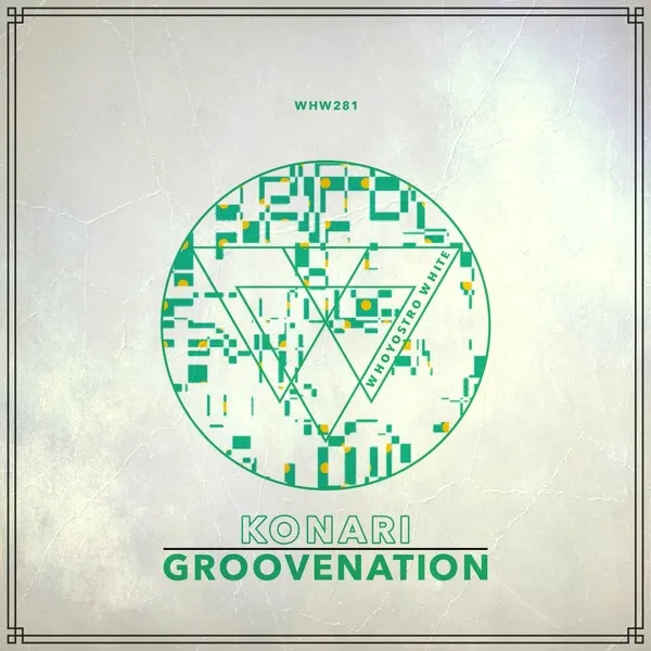 KONARI - Groovenation EP [Whoyostro White]